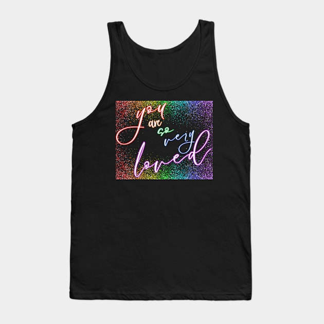 You Are So Very Loved Rainbow Confetti Tank Top by Sapphic Swiftie 